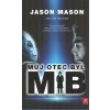 Kniha Můj otec byl MIB - Jason Mason, Jan van Helsing