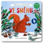 Ve sněhu - Velké objevy pro malé objevitele - Anne-Kathrin Behlová – Hledejceny.cz