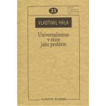 Univerzalismus v etice jako problém – Hledejceny.cz