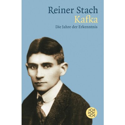 Kafka. Die Jahre der Erkenntnis