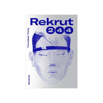 Rekrut 244 - František Tichý