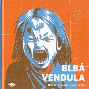 Blbá Vendula - Noemi Cupalová, Eva Horská Ilustrátor