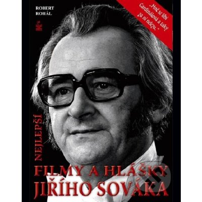 Nejlepší filmy a hlášky Jiřího Sováka - Robert Rohál – Hledejceny.cz