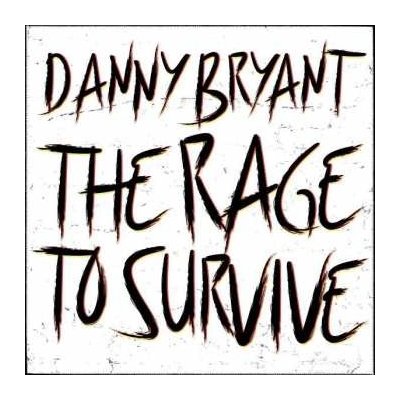 Danny Bryant - The Rage to Survive LP