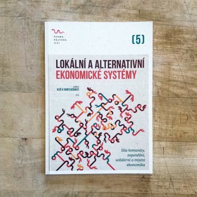 Klíč k soběstačnosti č. 5 - Lokální a alternativní ekonomické systémy – Zboží Mobilmania
