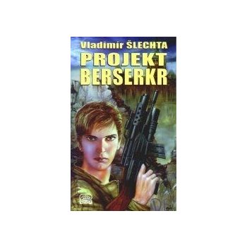 Projekt Berserkr - Vladimír Šlechta