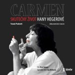 Carmen – Skutečný život Hany Hegerové - Tomáš Padevět – Hledejceny.cz