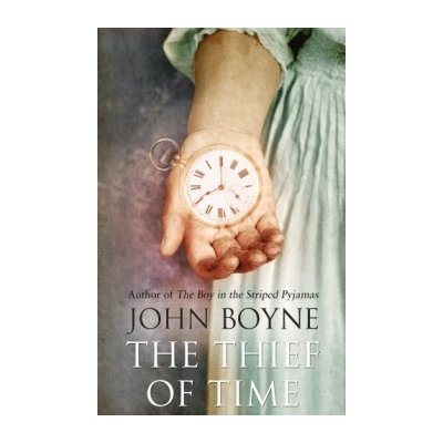 The Thief of Time - J. Boyne – Hledejceny.cz