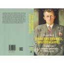 Ztracené vesnice, opuštění lidé... - Reportáže z českého pohraničí 1924-1928 - Jaksch Wenzel