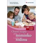 Chutné recepty pro miminko i celou rodinu – Hledejceny.cz