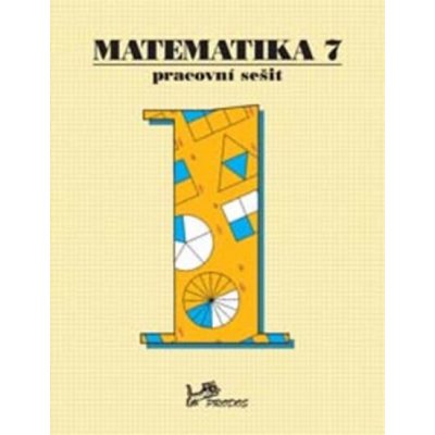 Matematika 7.r. pracovní sešit 1. díl - Molnár, Lepík – Hledejceny.cz