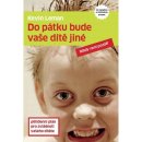 Do pátku bude váš manžel jiný