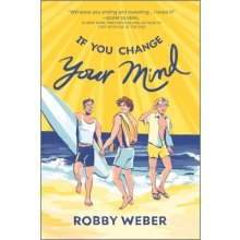 If You Change Your Mind Weber RobbyPaperback