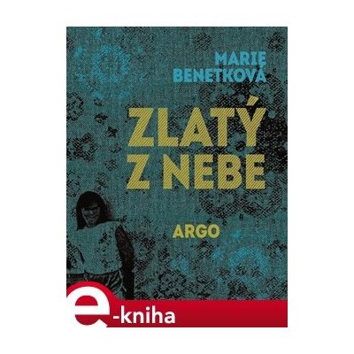 Zlatý z nebe - Marie Benetková