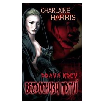 Pravá krev - Bezpochyby mrtví - Harris Charlaine