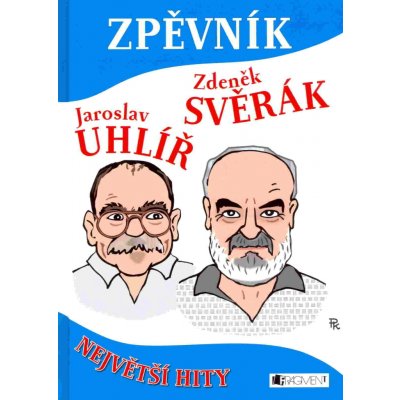 Zpěvník Z. Svěrák a J. Uhlíř – Hledejceny.cz