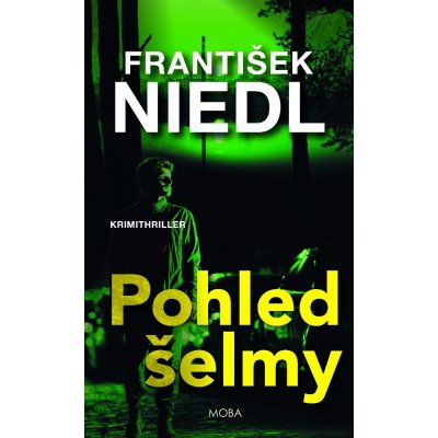Pohled šelmy - František Niedl – Hledejceny.cz
