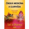 Kniha Čínská medicína a ajurvéda - Tao a Dharma - Svoboda Robert, Lade Arnie