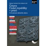 Ústava České republiky v praxi - Suchánek R., Jirásková V. a kolektiv – Hledejceny.cz