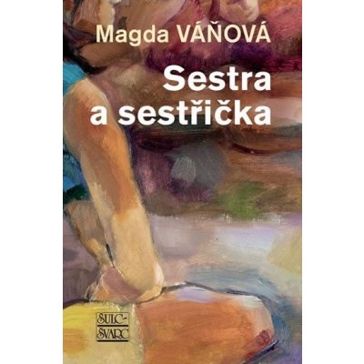 Sestra a sestřička, 5. vydání - Magda Váňová – Hledejceny.cz
