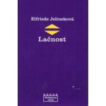 Lačnost - Jelineková Elfriede – Hledejceny.cz