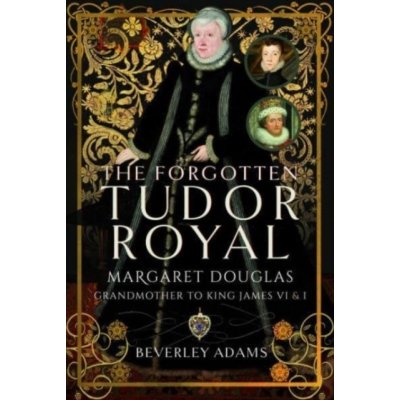 Forgotten Tudor Royal