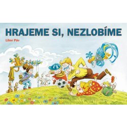 Hrajeme si - nezlobíme - Ondřej Müller, Libor Páv ilustrácie