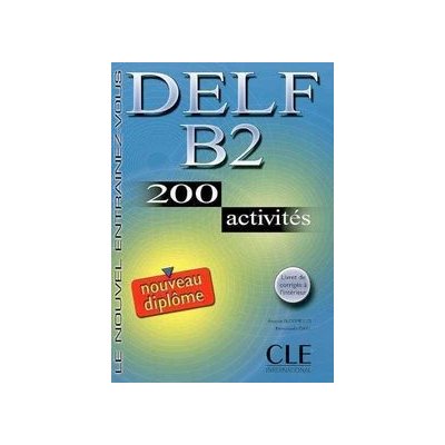 DELF B2 Livre + corrigés – Zbozi.Blesk.cz