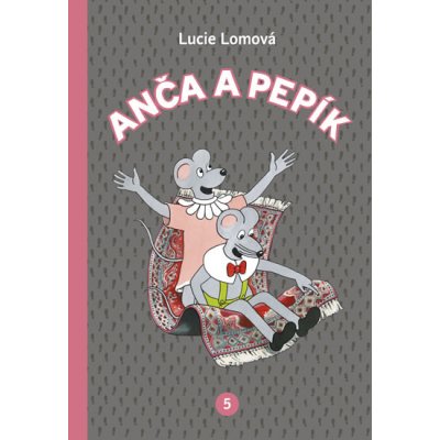 Anča a Pepík 5 - Lucie Lomová – Hledejceny.cz