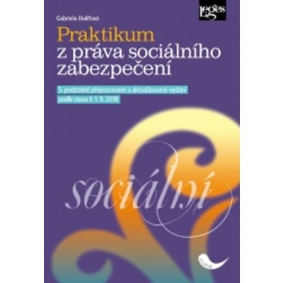 Praktikum z práva sociálního zabezpečení - Gabriela Halířová