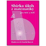 SBÍRKA ÚLOH Z MATEMATIKY PRO SOU A SOŠ - Milada Hudcová; Libuše Kubičíková – Zbozi.Blesk.cz