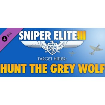 Sniper Elite 3 - Target Hitler: Hunt the Grey Wolf