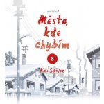 Město, kde chybím (8) - Kei Sanbe – Sleviste.cz