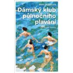 Dámský klub půlnočního plavání - Faith Hogan – Zboží Dáma