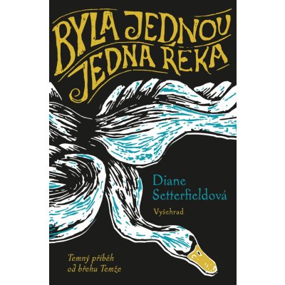 Byla jednou jedna řeka - Diane Setterfield – Hledejceny.cz