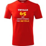 Tričko trvalo 65 let originální dárky pro muže k 65 narozeninám červené – Hledejceny.cz