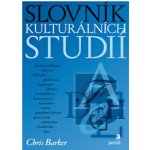 Slovník kulturálních studií - Barker Chris – Hledejceny.cz