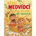 Včelí medvídci od jara do zimy - Jiří Kahoun, Ivo Houf – Hledejceny.cz