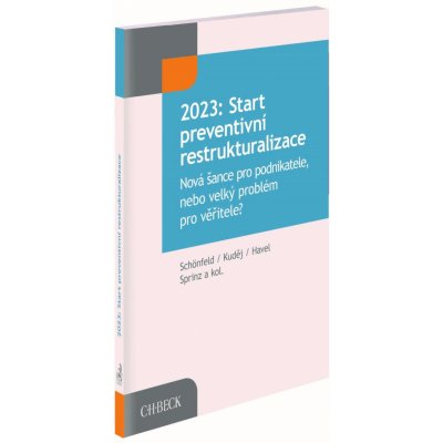 2023: Start preventivní restrukturalizace / Nová šance pro podnikatele, nebo velký problém