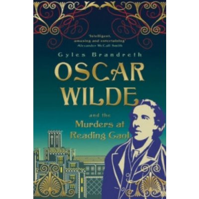 Oscar Wilde and the Murders at Readi - G. Brandreth