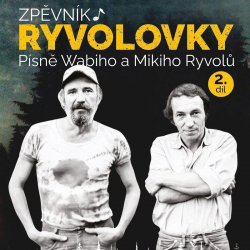 Zpěvník Ryvolovky – Písně Wabiho a Mikiho Ryvolů 2. díl Miki Ryvola