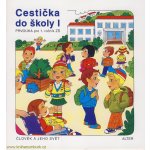 CESTIČKA DO ŠKOLY I, PRVOUKA PRO 1. ROČNÍK ZŠ - Hana Rezutková; Vlasta Švejdová – Hledejceny.cz