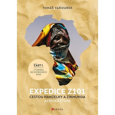 Expedice Z101 Cestou Hanzelky a Zikmunda - Africká etapa 1. Z Tuniska do ostrovních rájů - Bodhi Style