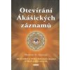 Kniha Otevírání Ákášických záznamů - Jak se setkat se Strážci Ákášických záznamů?a objevit poslání své duše - Germain Maureen St.