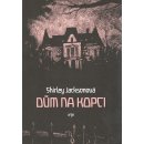 Dům na kopci - Shirley Jacksonová