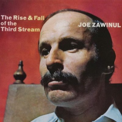 Rise & Fall Of The Third Stream - Joe Zawinul LP – Zbozi.Blesk.cz