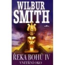 Řeka bohů IV - Vnitřní oko - Smith Wilbur