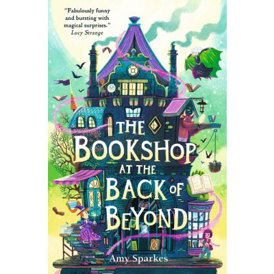 The Bookshop at the Back of Beyond - Amy Sparkes