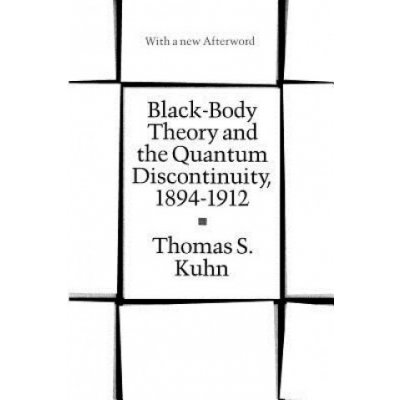 Black-Body Theory and the Quantum Discontinuity, 1894-1912 – Hledejceny.cz