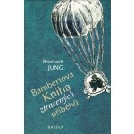 Bambertova Kniha ztracených příběhů Reinhardt Jung – Hledejceny.cz